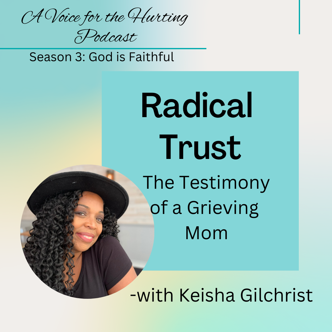 Radical Trust: The Testimony of a Grieving Mom