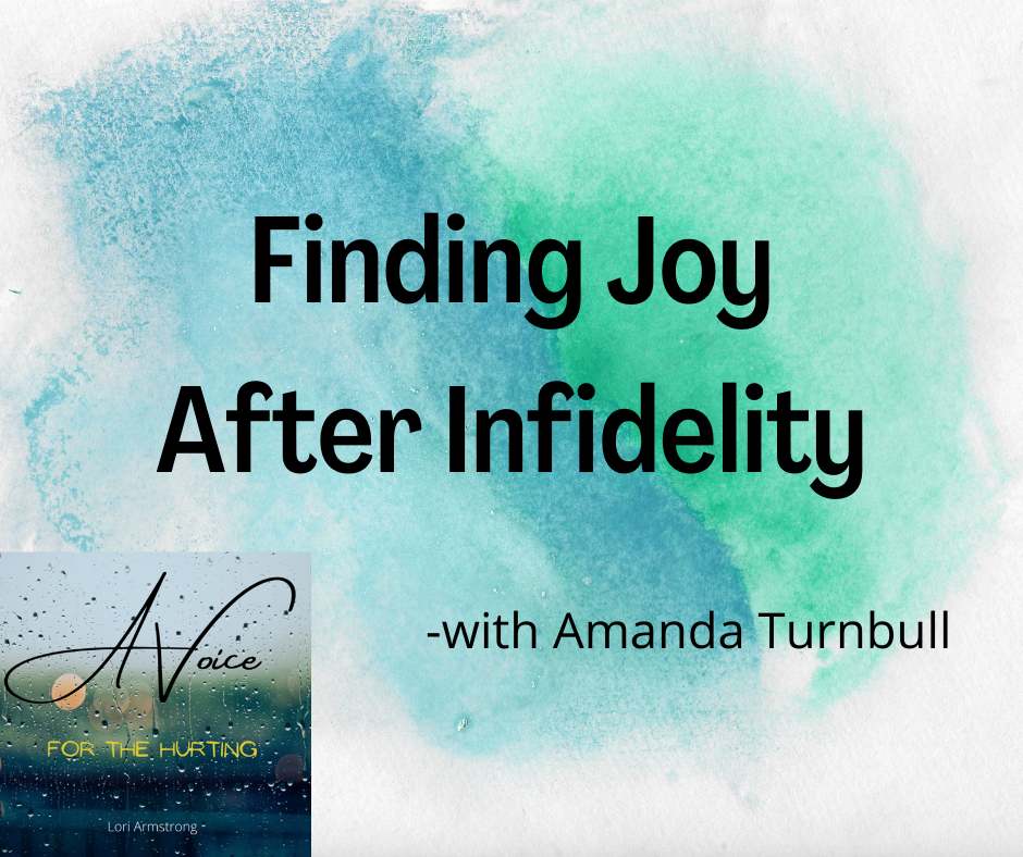 Finding Joy After Infidelity