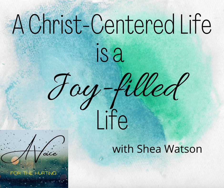 A Christ-Centered Life is a Joy-Filled Life