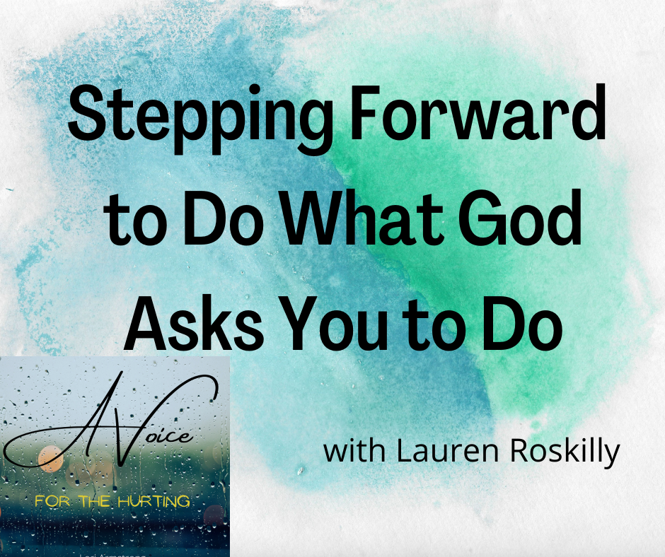Stepping Forward to Do What God Asks You to Do