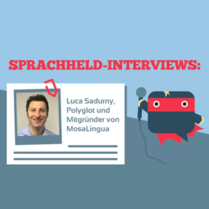 Interview mit Luca Sadurny: Mitbegründer der bekannten Sprachlern-App MosaLingua!