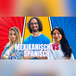 Mexikanisches Spanisch VS  Spanisches Spanisch | Spanischer Slang mit Muttersprachlern