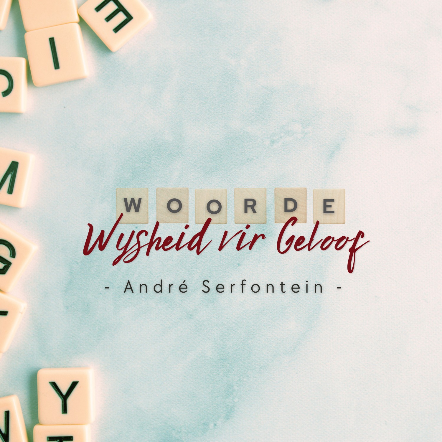 25 Februarie 2024 || Wesenlike Woorde – Wysheid vir geloof || André Serfontein