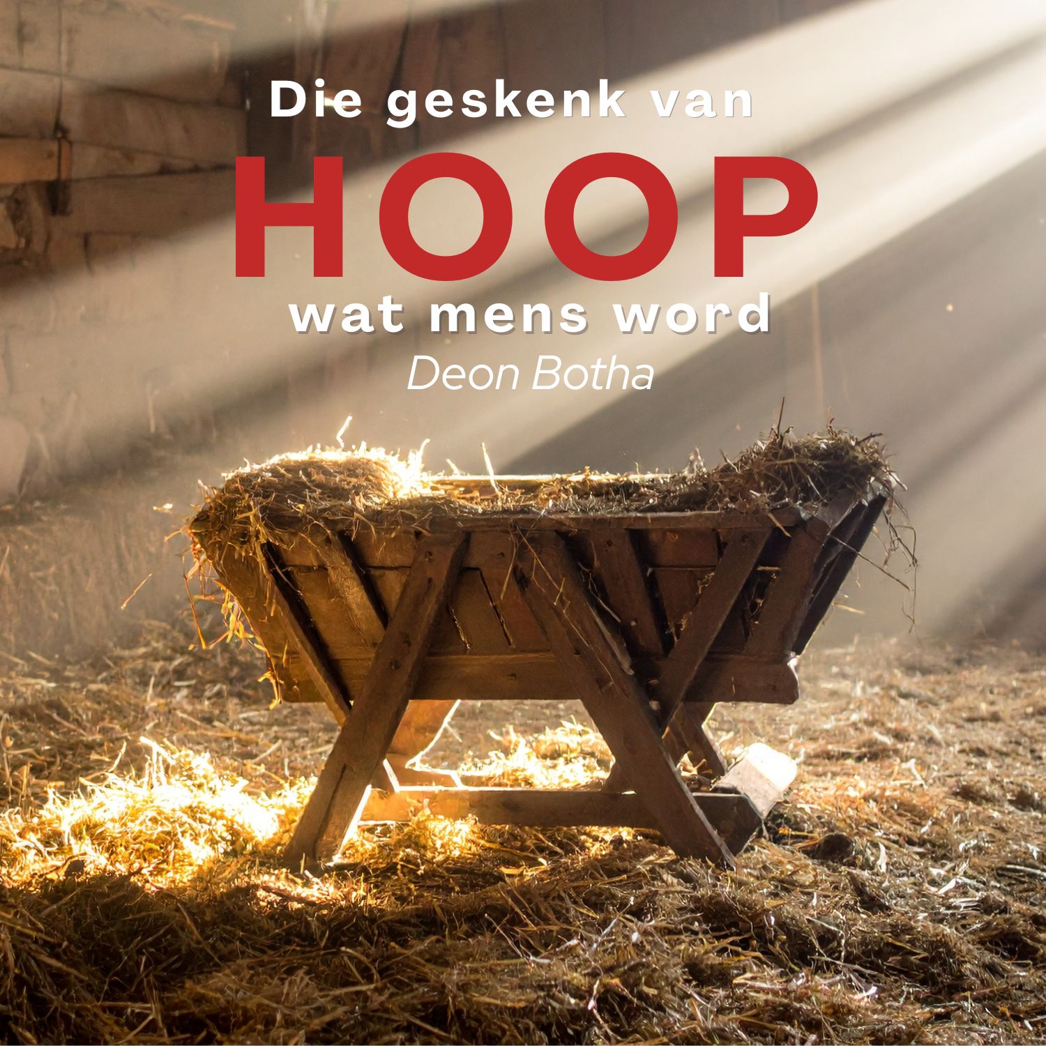 21 December 2025 || Die geskenk van HOOP wat mens word || Deon Botha
