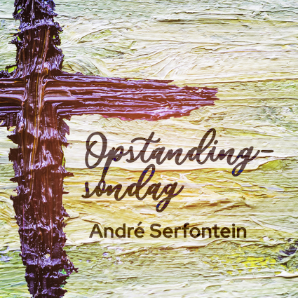 17 April 2022 || Opstanding Sondag || André Serfontein