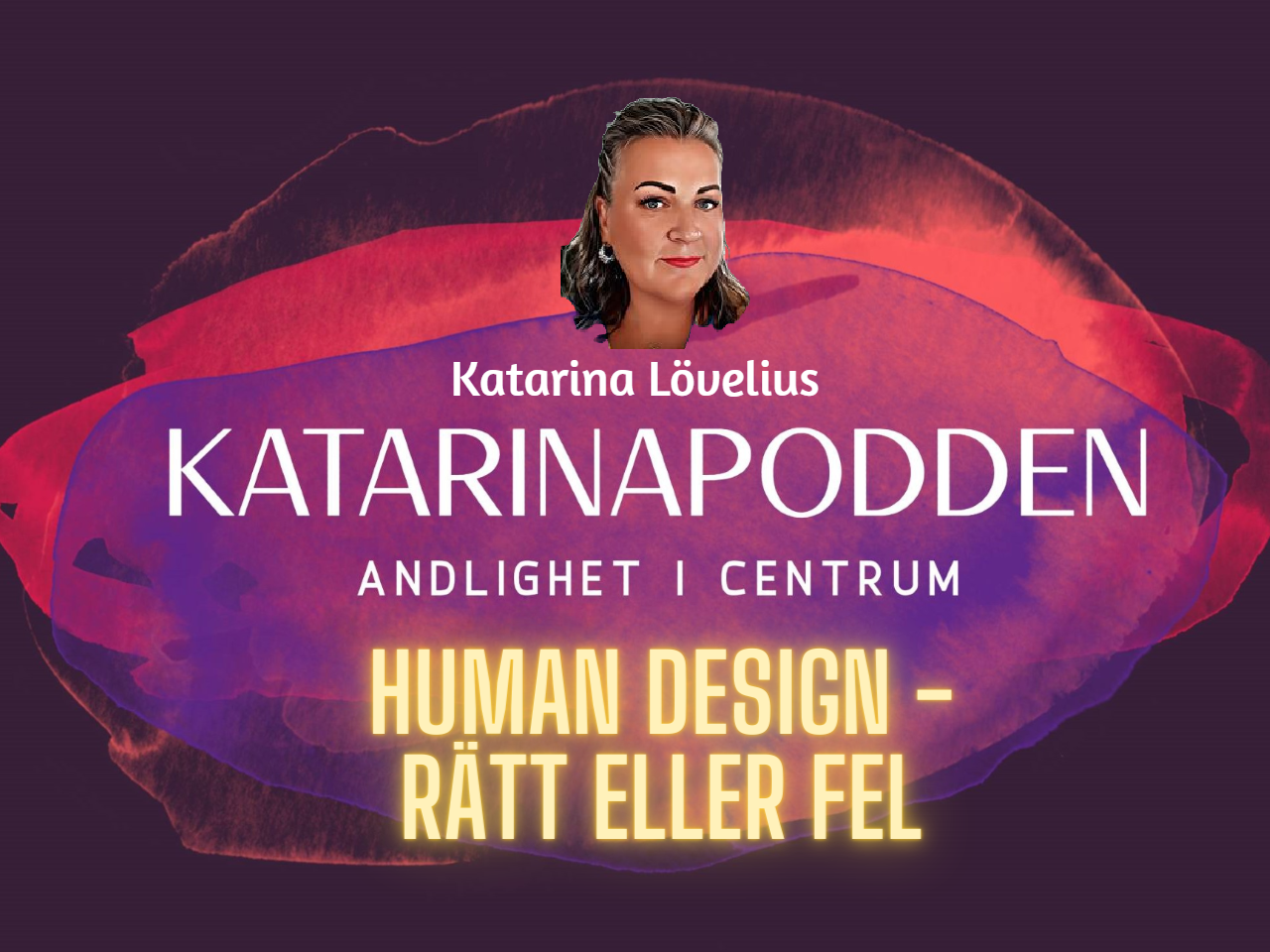 124 Human design &#8211; rätt eller fel