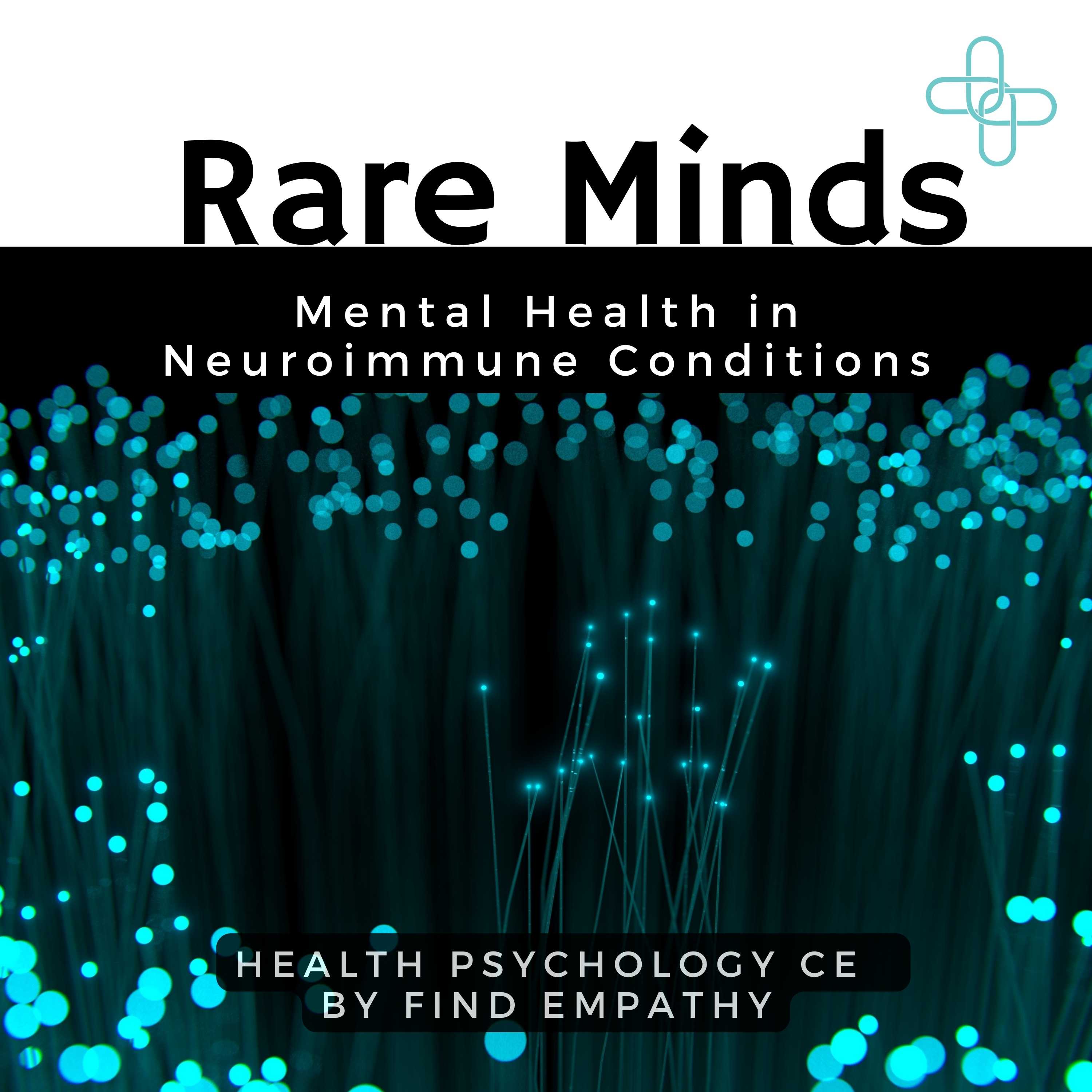 Navigating Mental Health and Community Support in Rare Neuroimmune Disorders