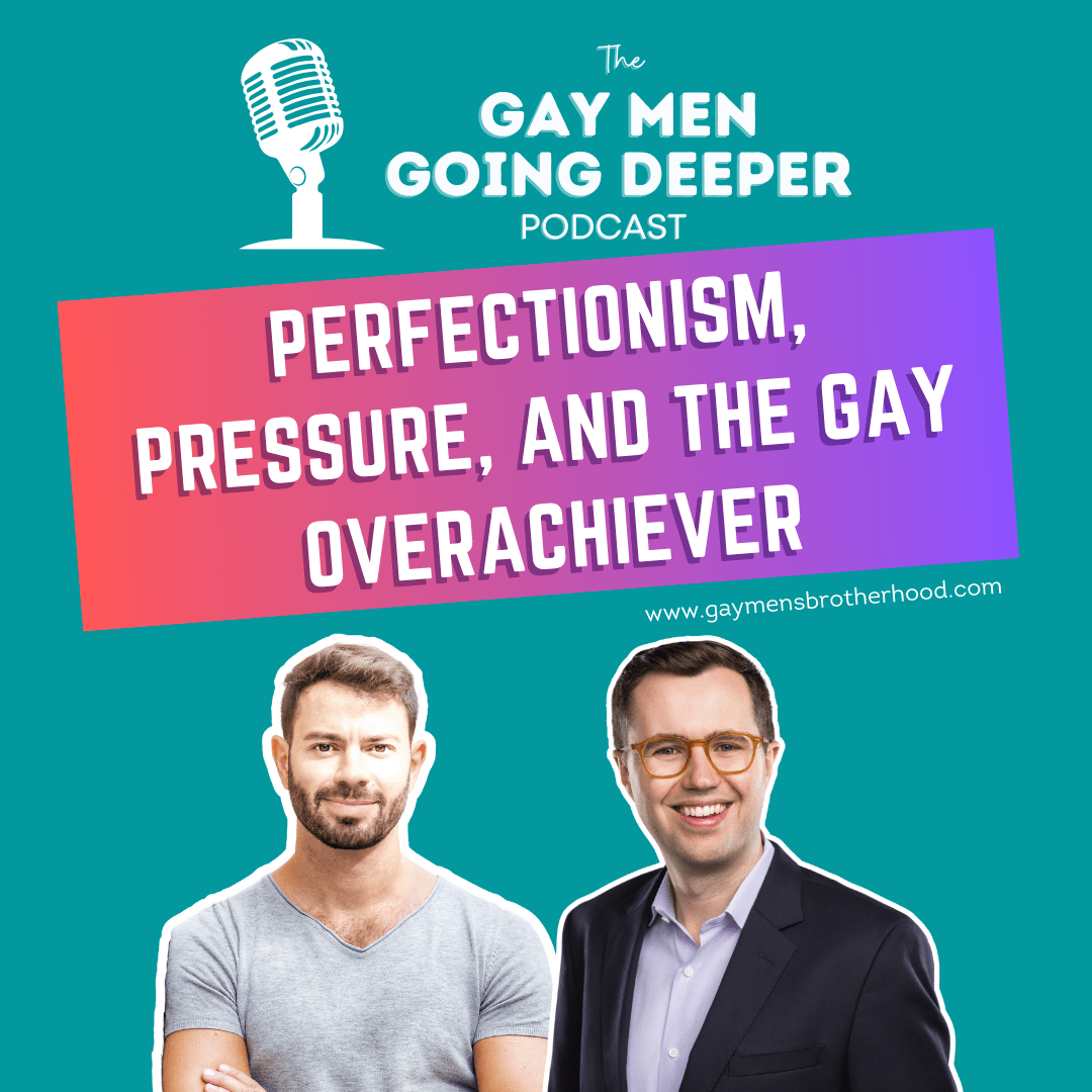 Perfectionism, Pressure, and the Gay Overachiever