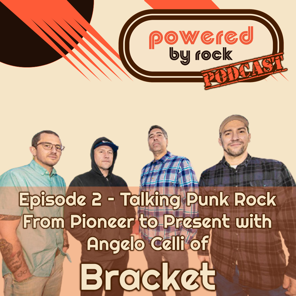 Ep. 2 - Talking Punk Rock From Pioneer to Present with Angelo Celli of Bracket