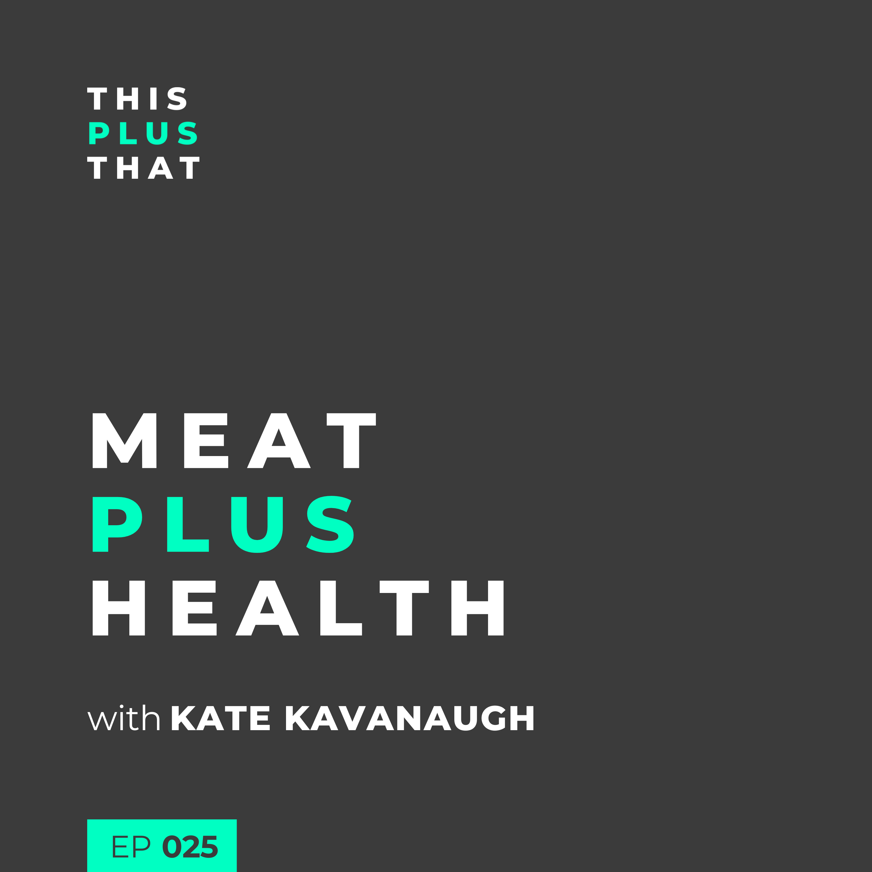 Meat + Health with Kate Kavanaugh