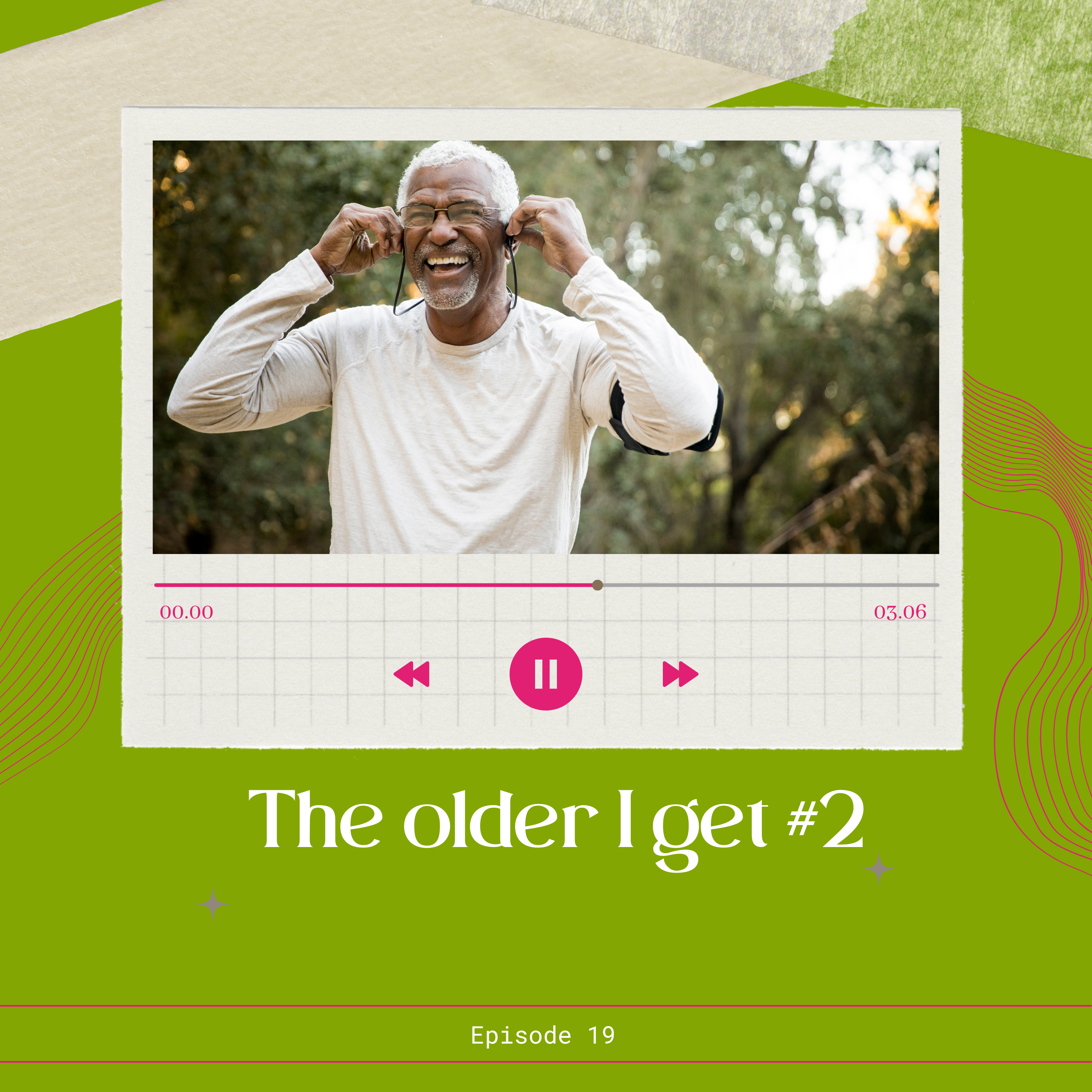 The older I get #2