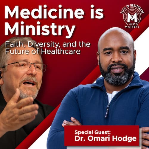 Medicine Is Ministry: Dr. Omari Hodge on Faith, Diversity, and the Future of Healthcare