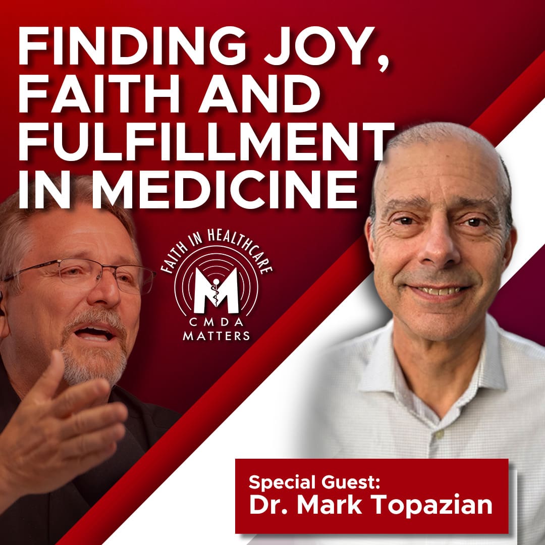 Healing Purpose: Dr. Mark Topazian on Finding Joy, Faith, and Fulfillment in Medicine Healing Purpose: Dr. Mark Topazian on Finding Joy, Faith, and Fulfillment in Medicine