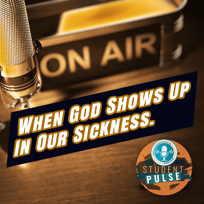 When God Shows Up in the Sickness