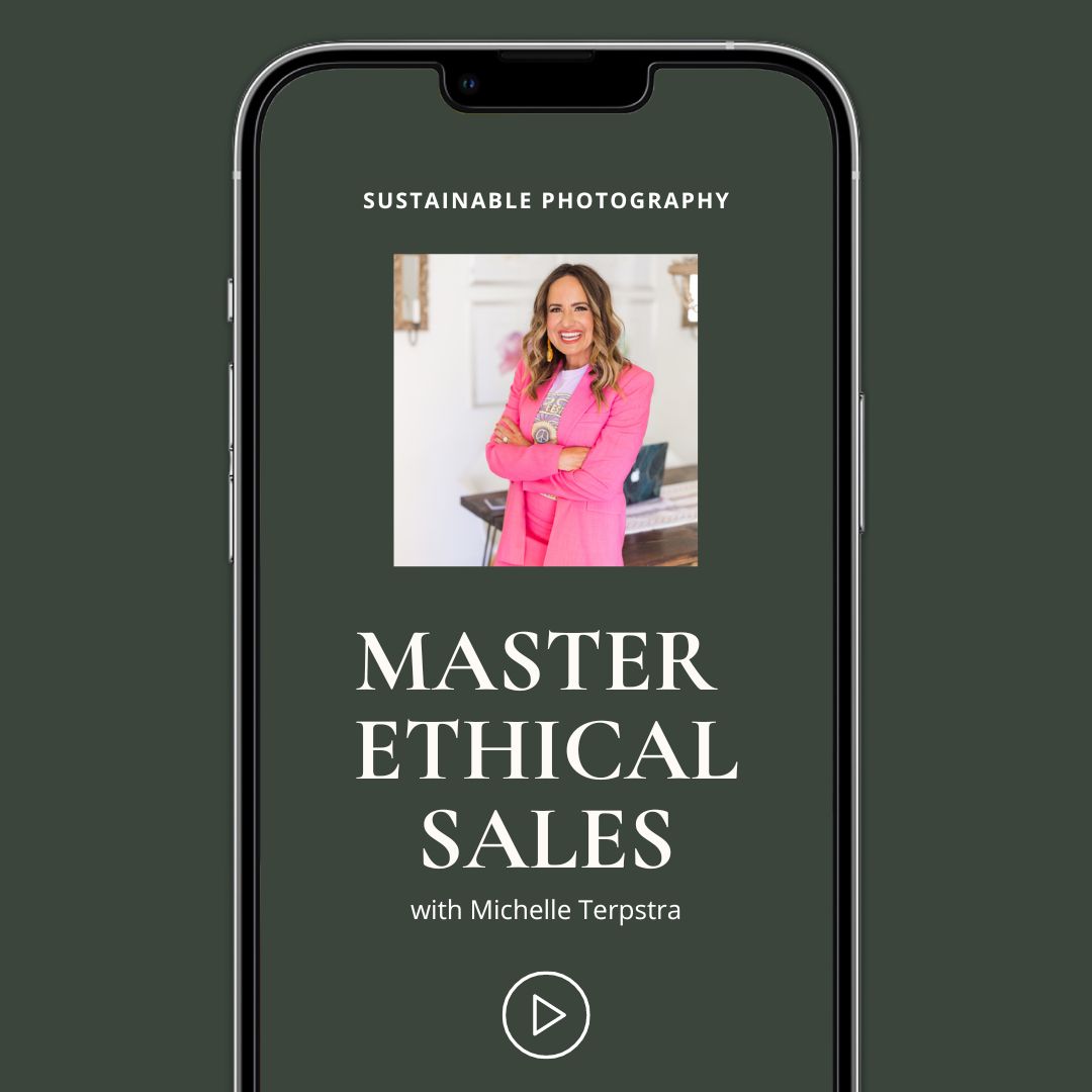 74. How to master ethical sales for photographers with Michelle Terpstra