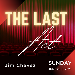 Jim Chavez - The Last Act