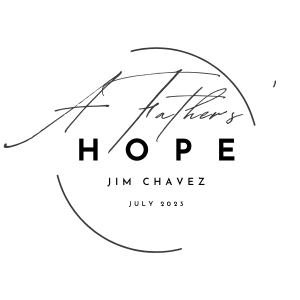 Jim Chavez - A Father's Hope
