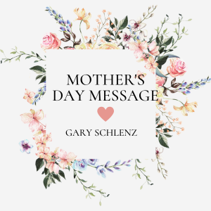 Mother's Day - Gary Schlenz