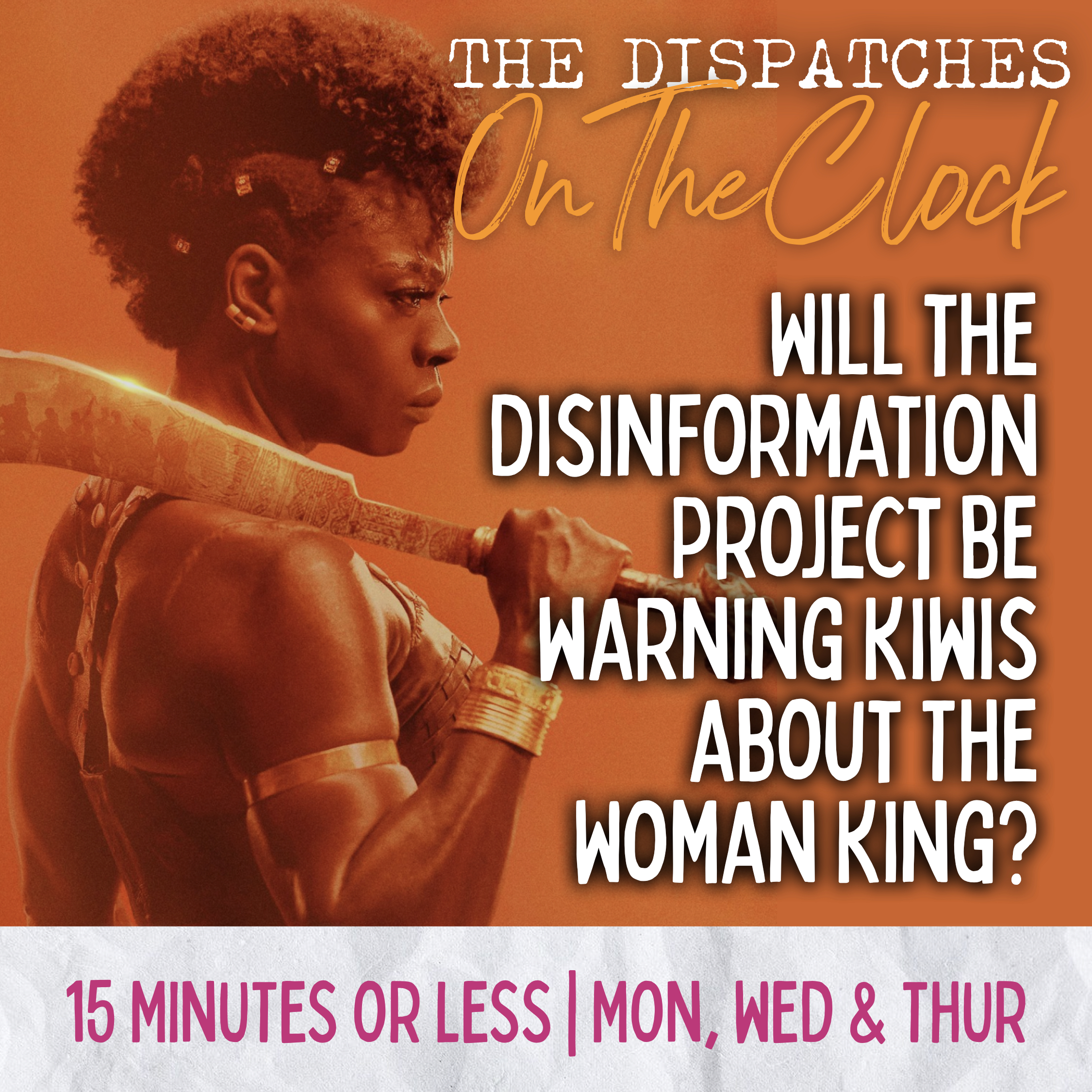 ON THE CLOCK | Will The Disinformation Projection Be Warning Kiwis About The Woman King?