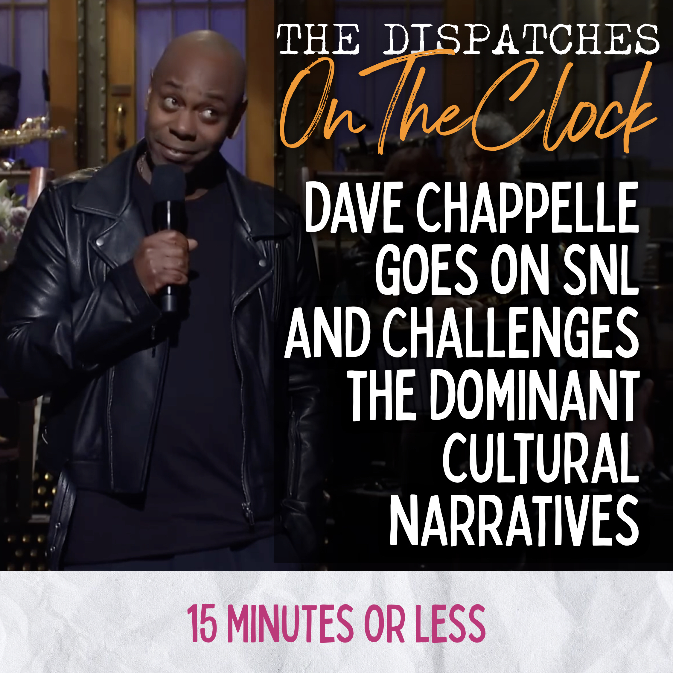 ON THE CLOCK | Dave Chappelle Goes on SNL and Challenges the Dominant the Cultural Narratives