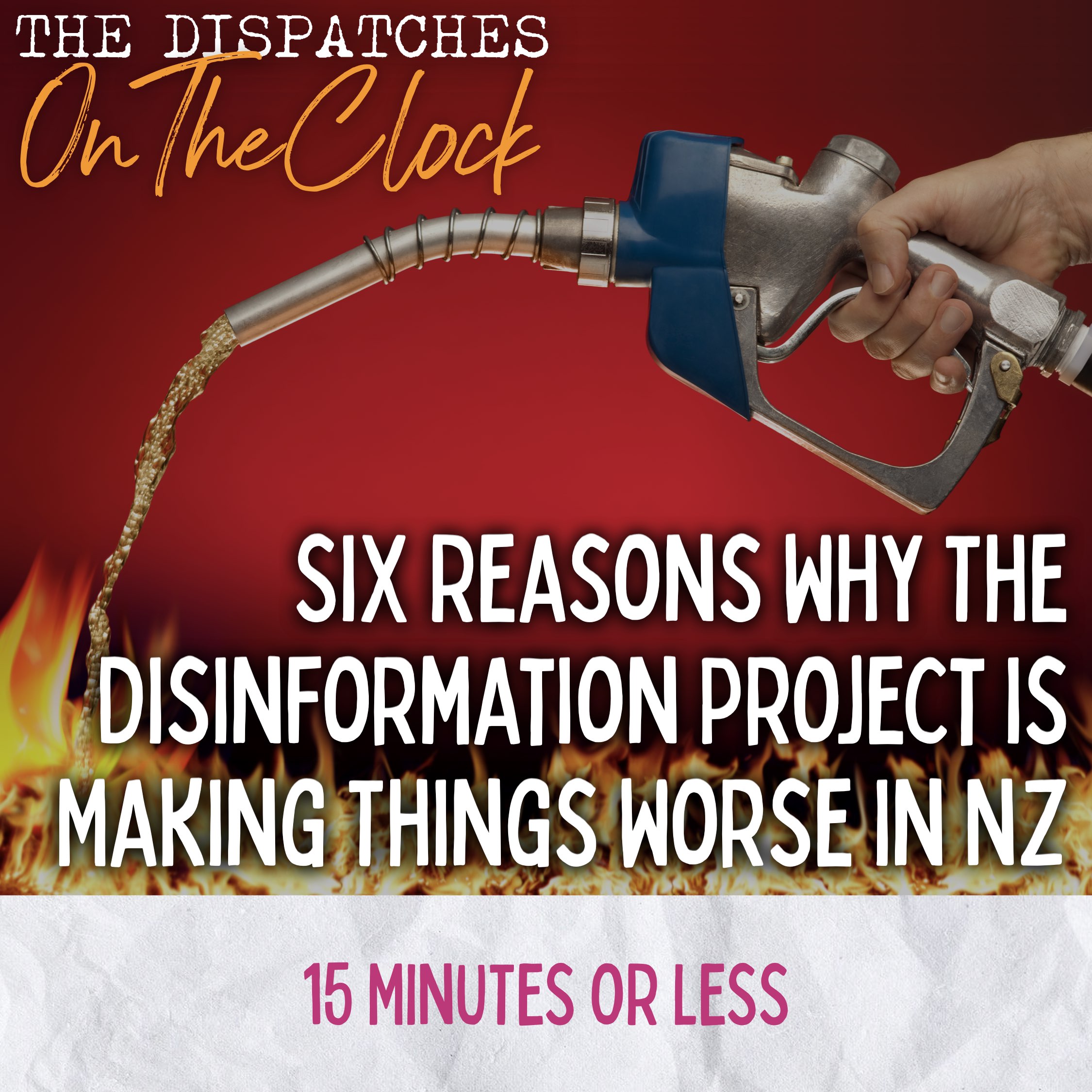 ON THE CLOCK | Six Reasons Why The Disinformation Project is Making Things Worse in NZ