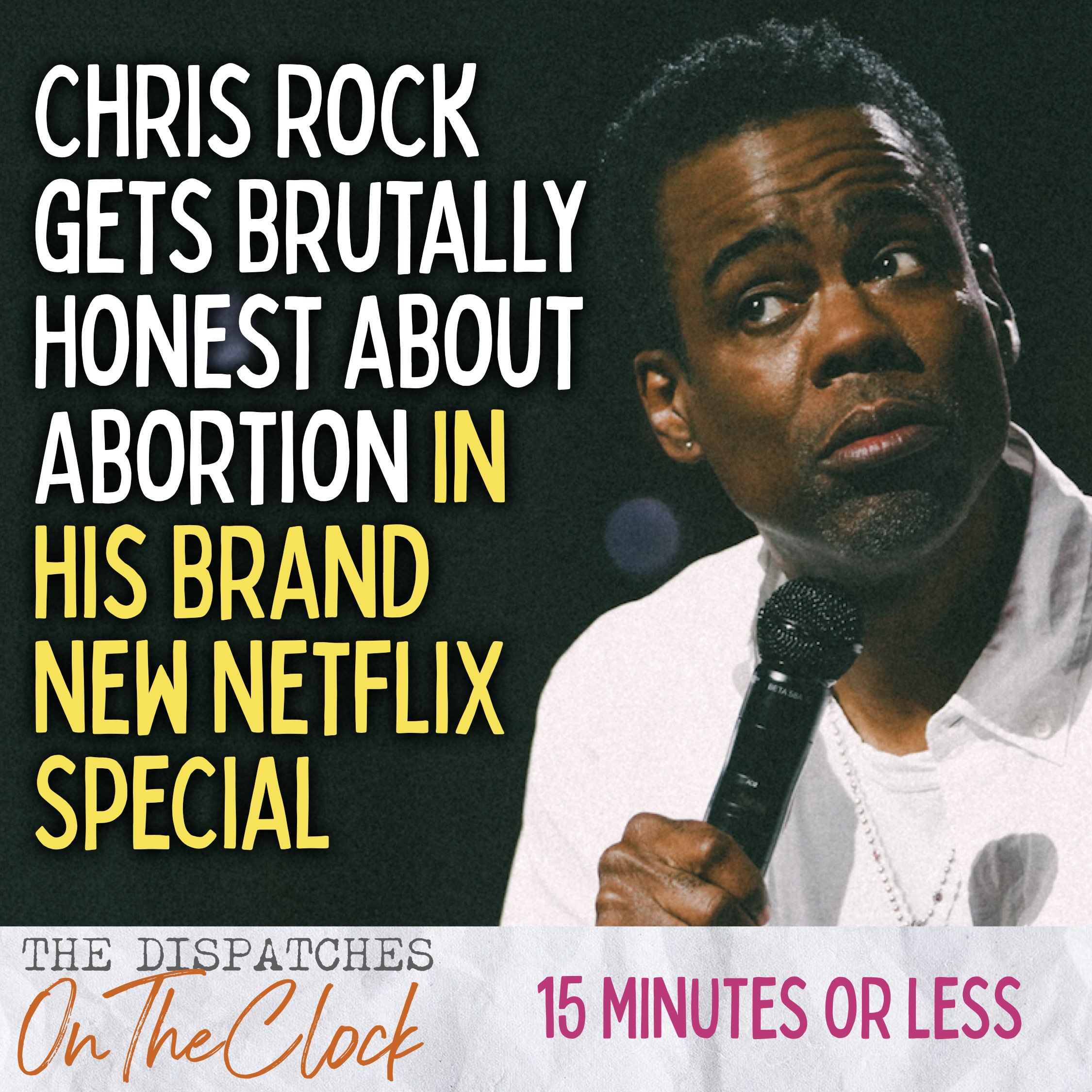 ON THE CLOCK | Chris Rock gets Brutally Honest about Abortion in his Brand New Netflix Special