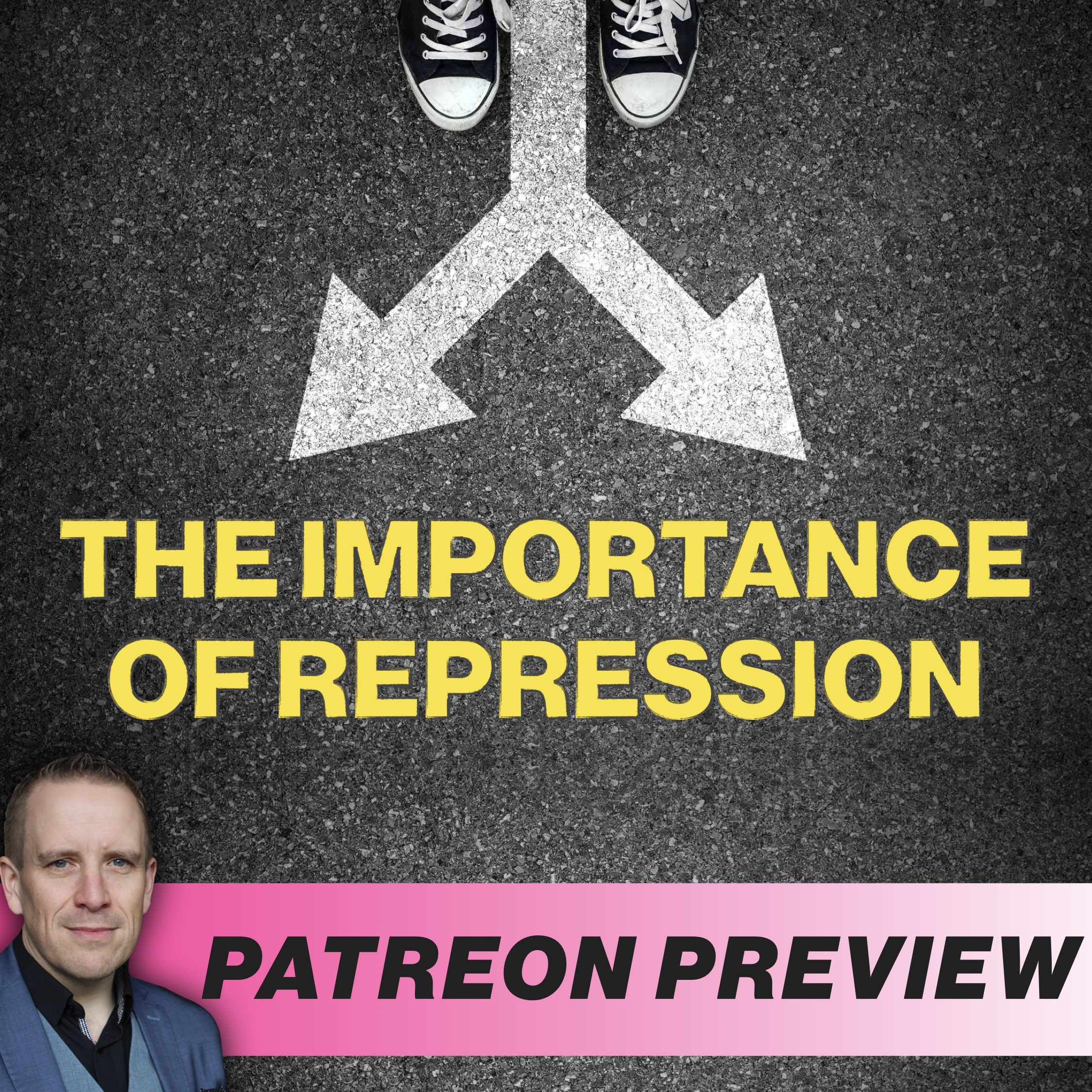 The Importance of Repression (Patreon Preview)