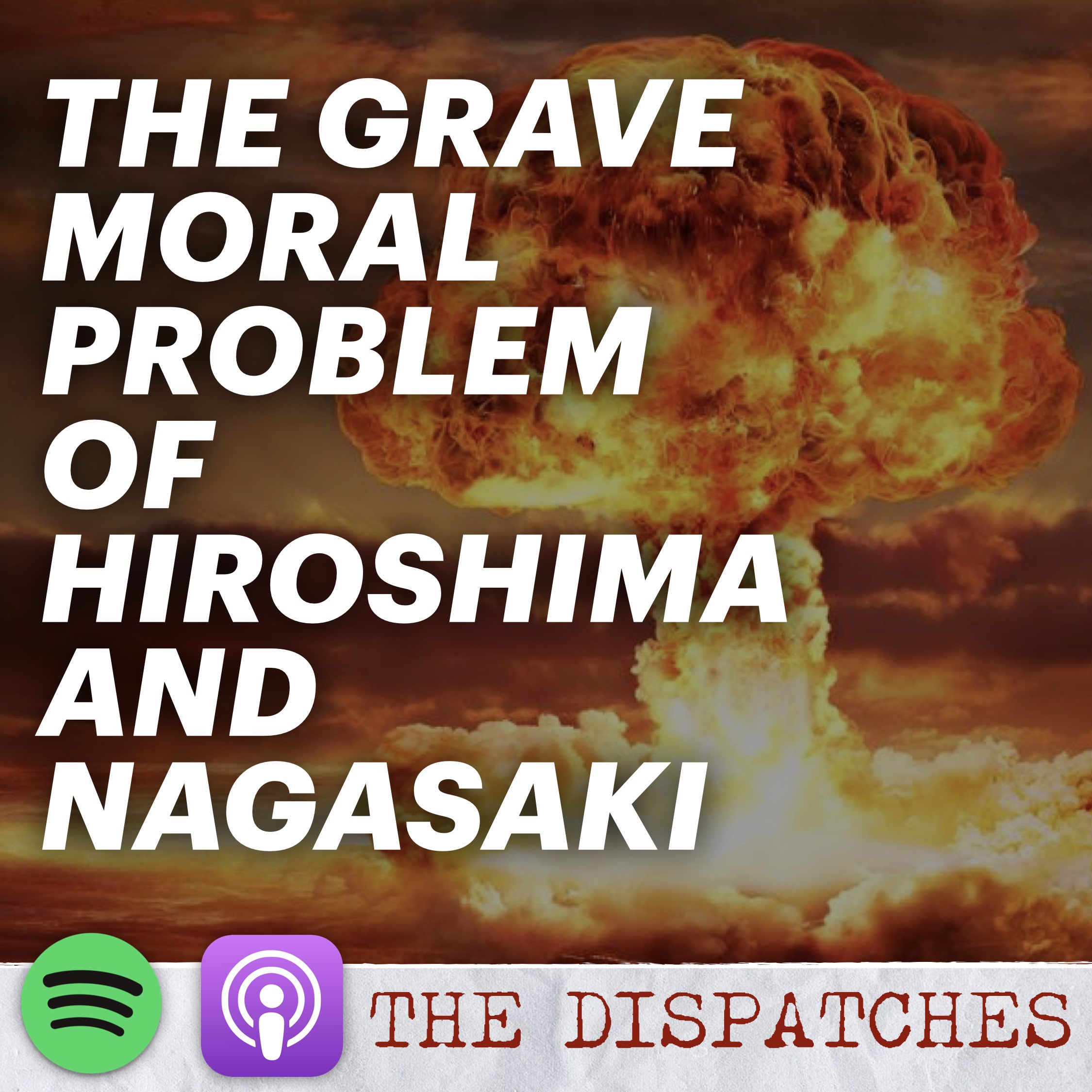The Grave Moral Problem of Hiroshima and Nagasaki