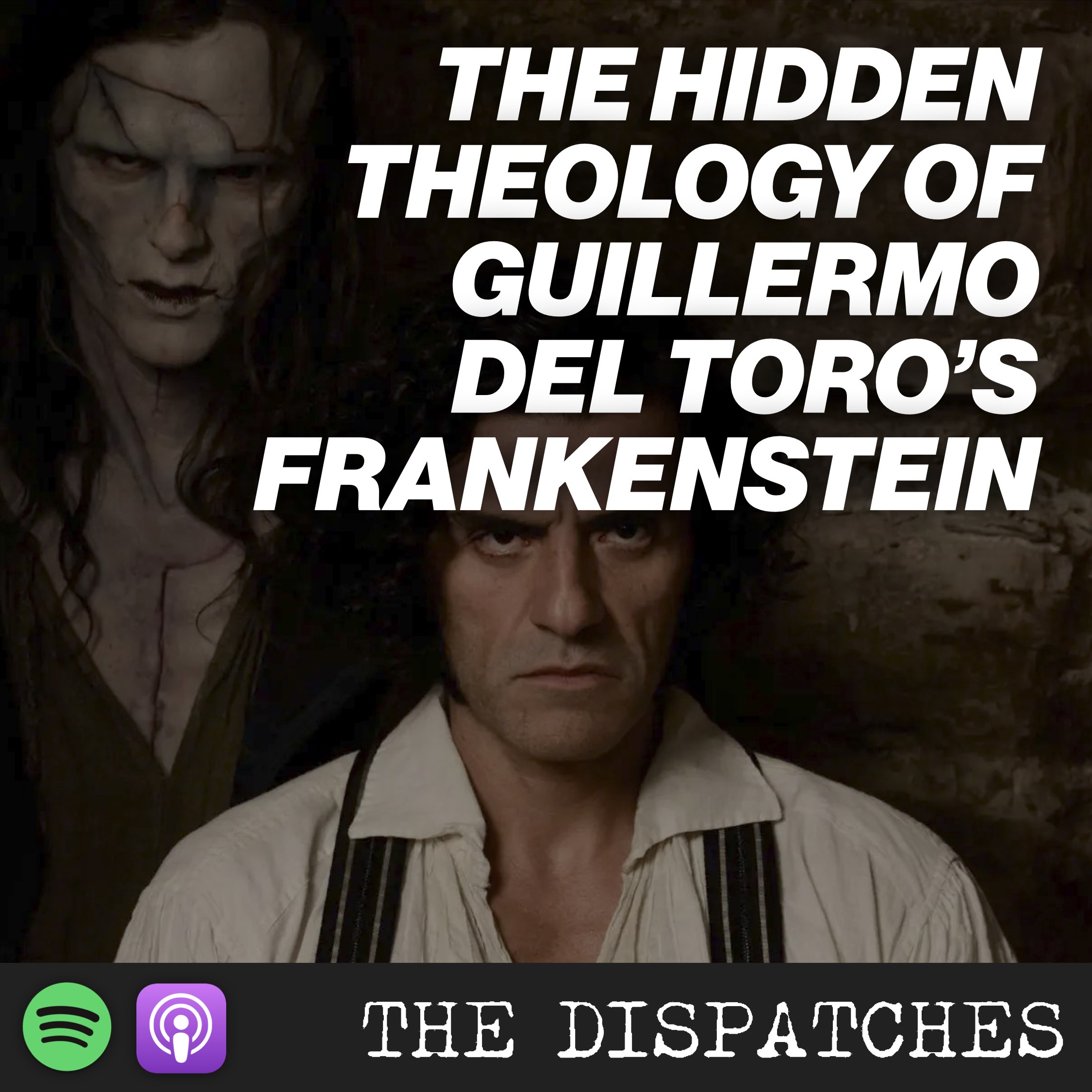 The Hidden Theology in Frankenstein 2025