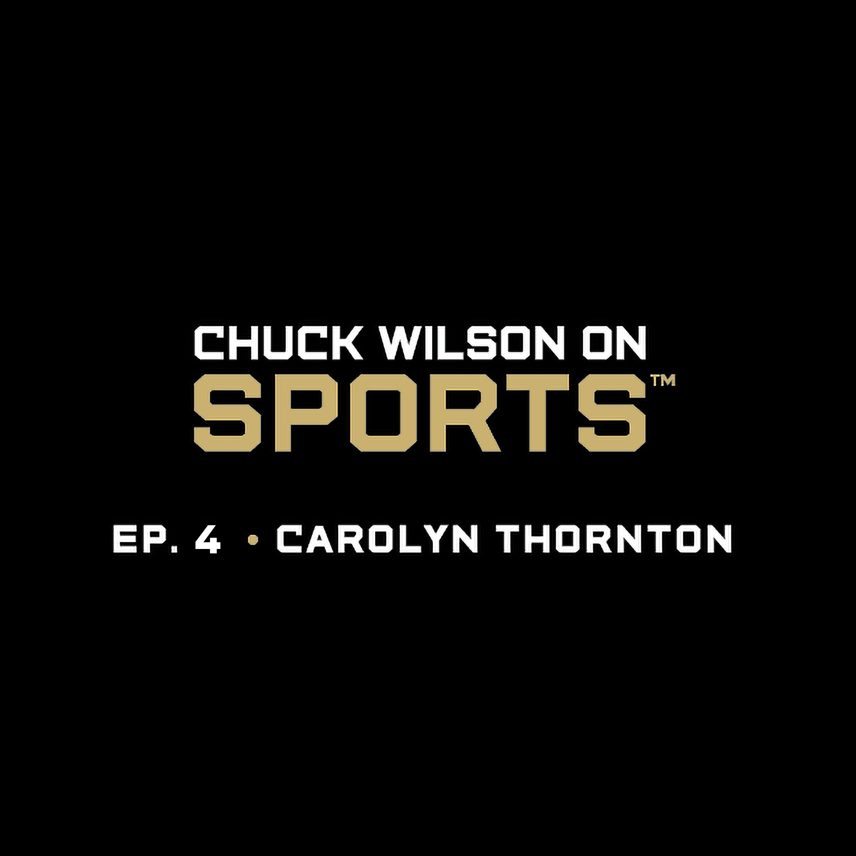 EP 4: Carolyn Thornton; Leadership, Character and Mindset in Youth Sports