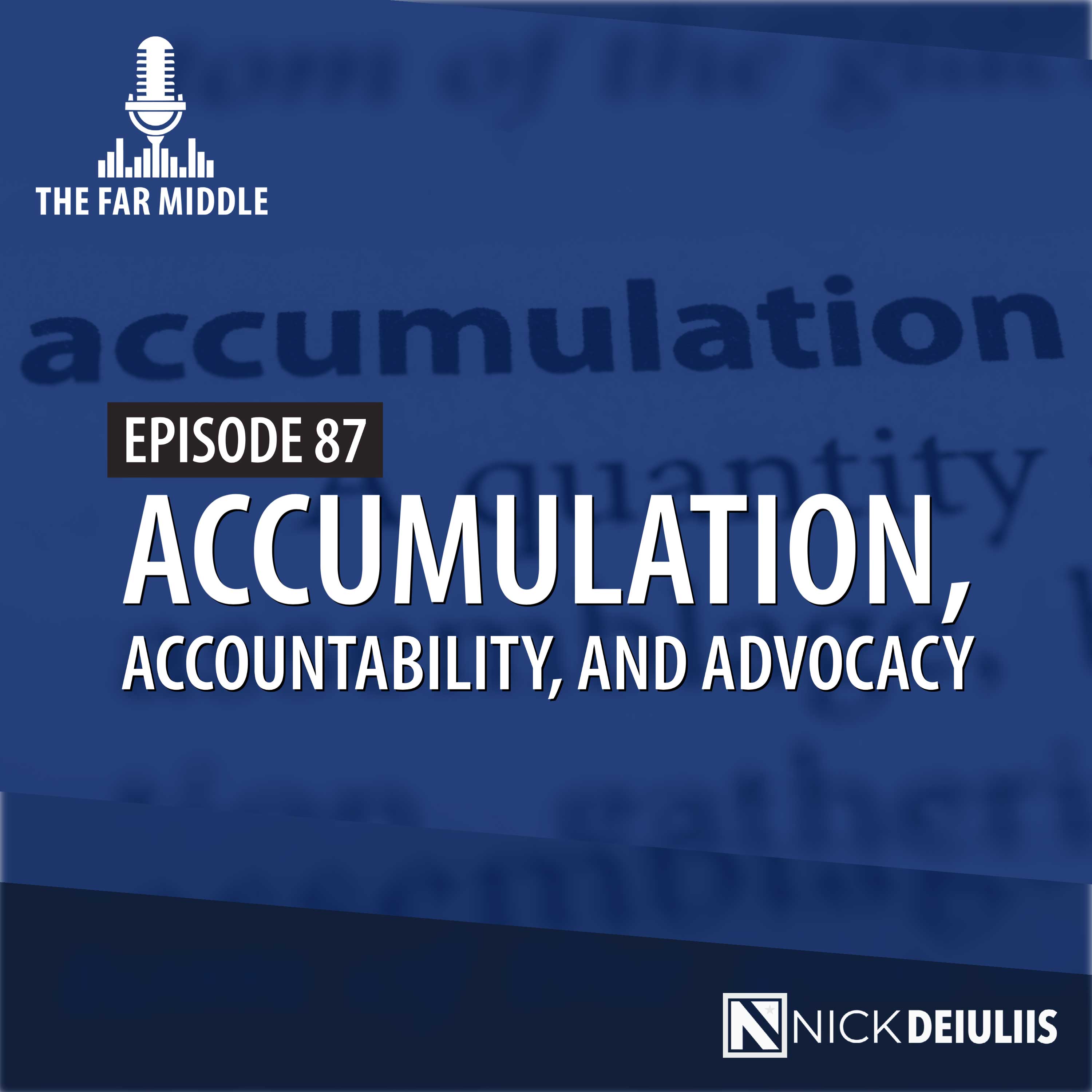 Accumulation, Accountability, and Advocacy