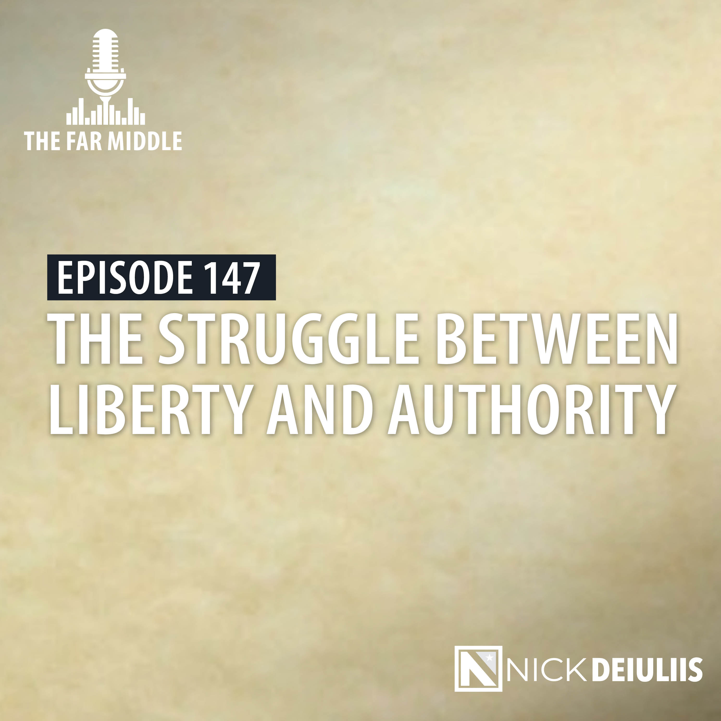 The Struggle Between Liberty and Authority