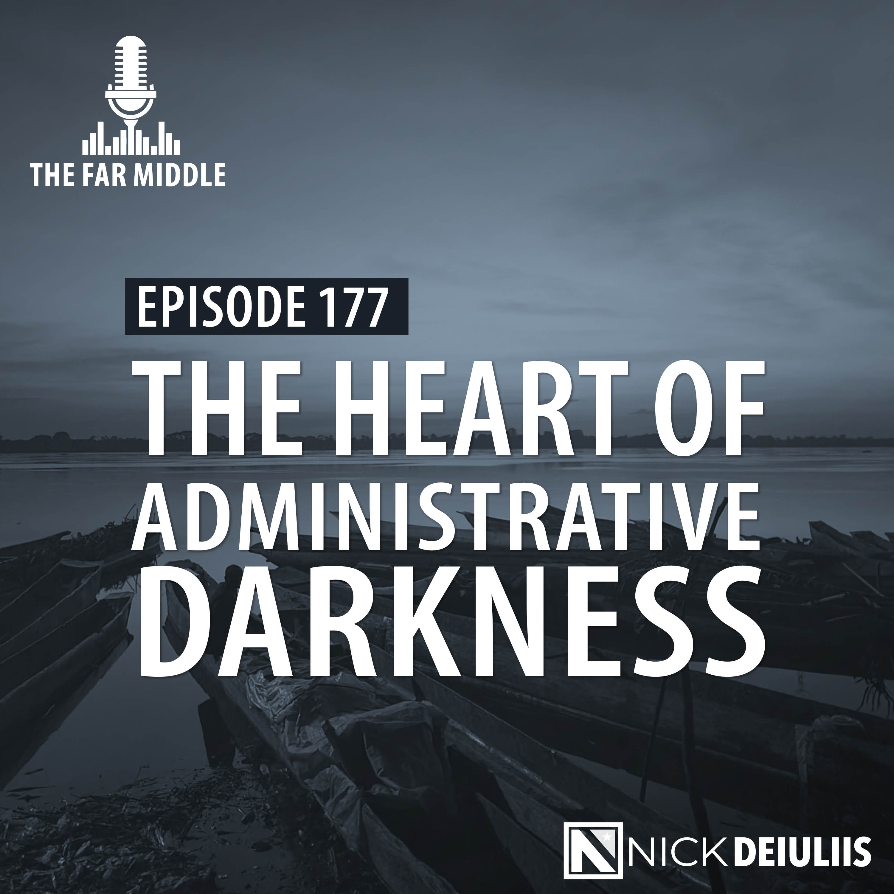 The Heart of Administrative Darkness