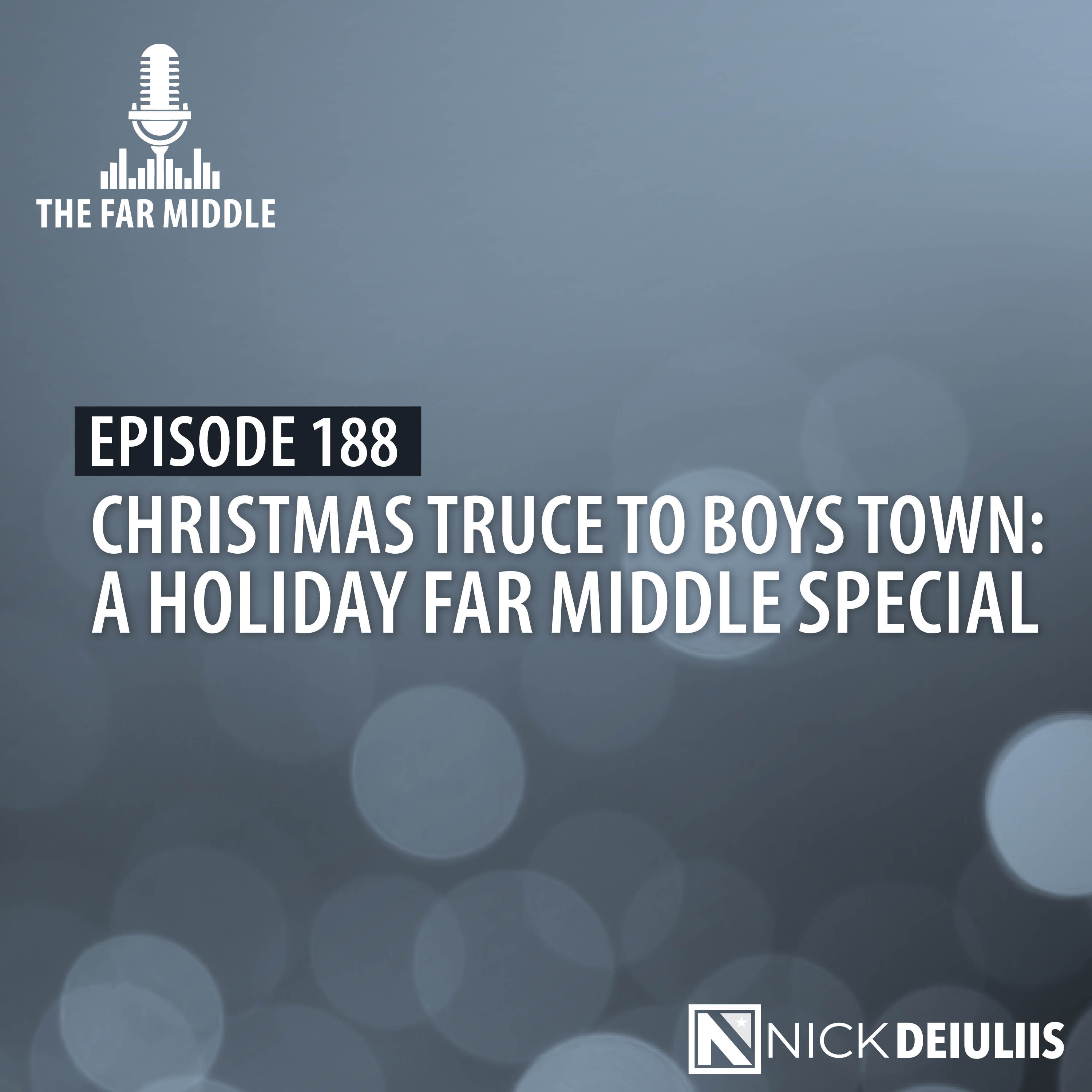 Christmas Truce to Boys Town: A Holiday Far Middle Special