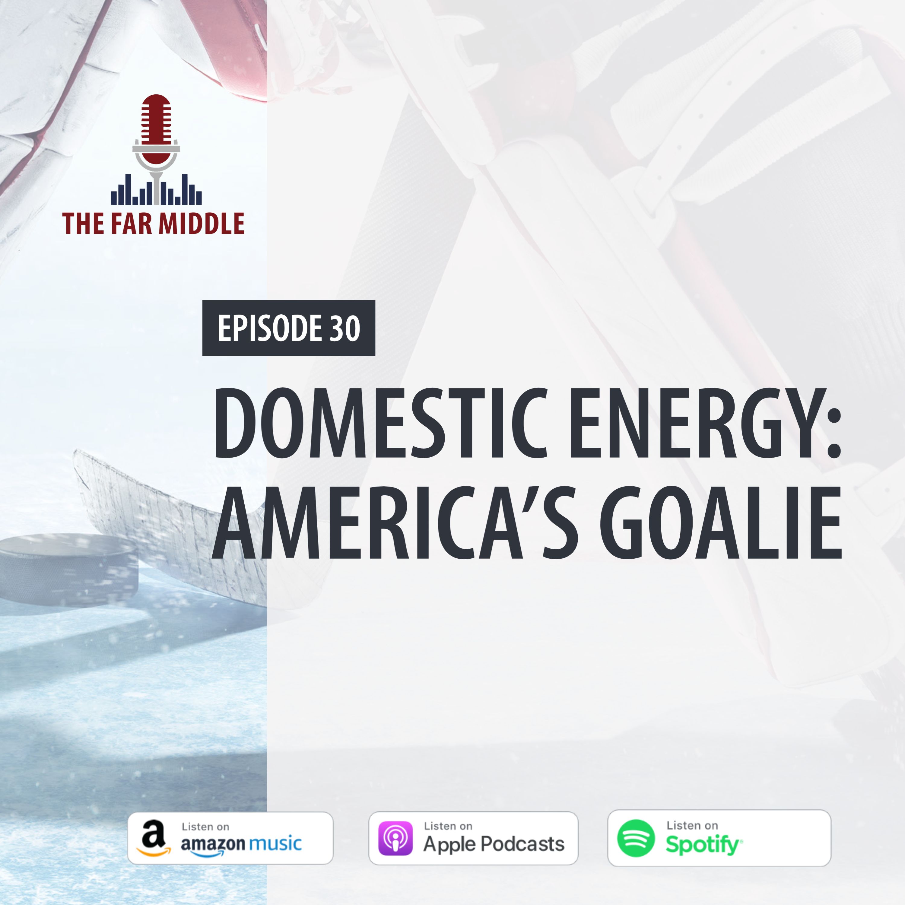 Domestic Energy: America’s Goalie