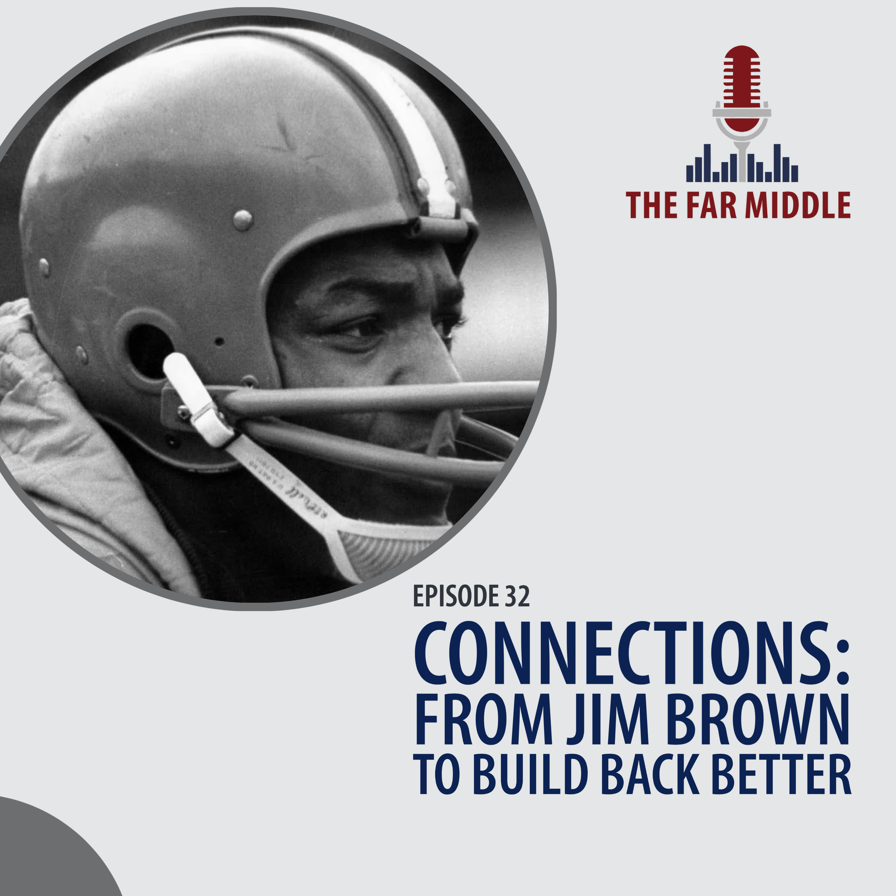 Connections: From Jim Brown to Build Back Better 