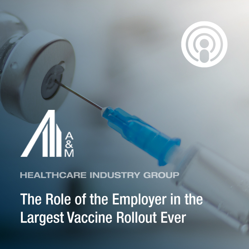 The Role of the Employer in the Largest Vaccine Rollout Ever