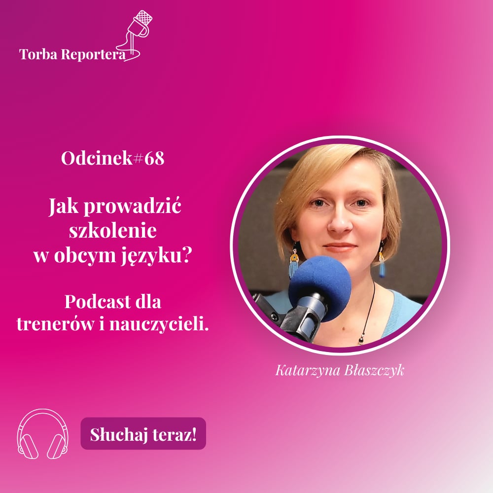 #68 Jak prowadzić szkolenie w obcym języku? - seria dla trenerów i nauczycieli