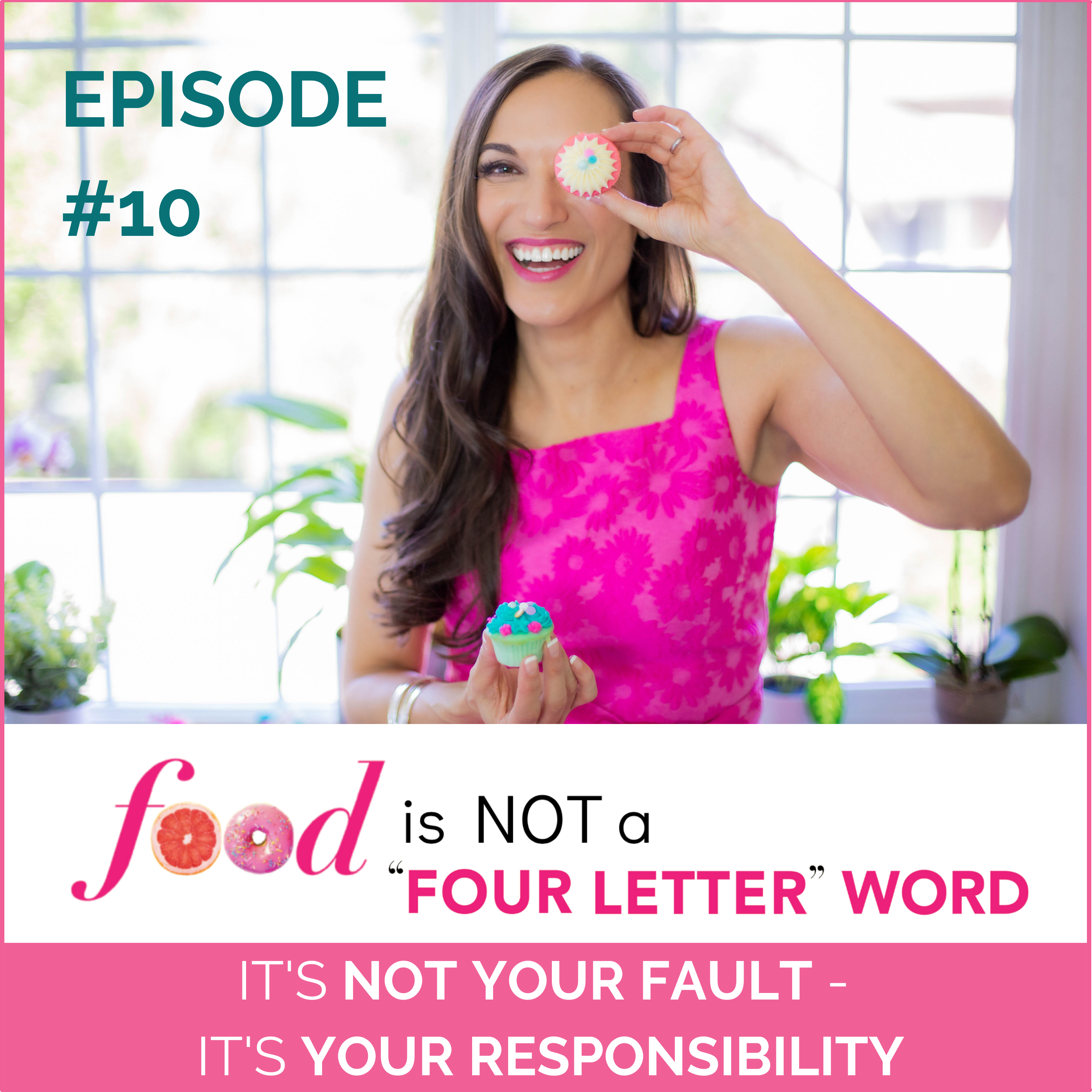 Ep 10: YOUR PAIN IS NOT YOUR FAULT - YOUR HEALING IS YOUR RESPONSIBILITY