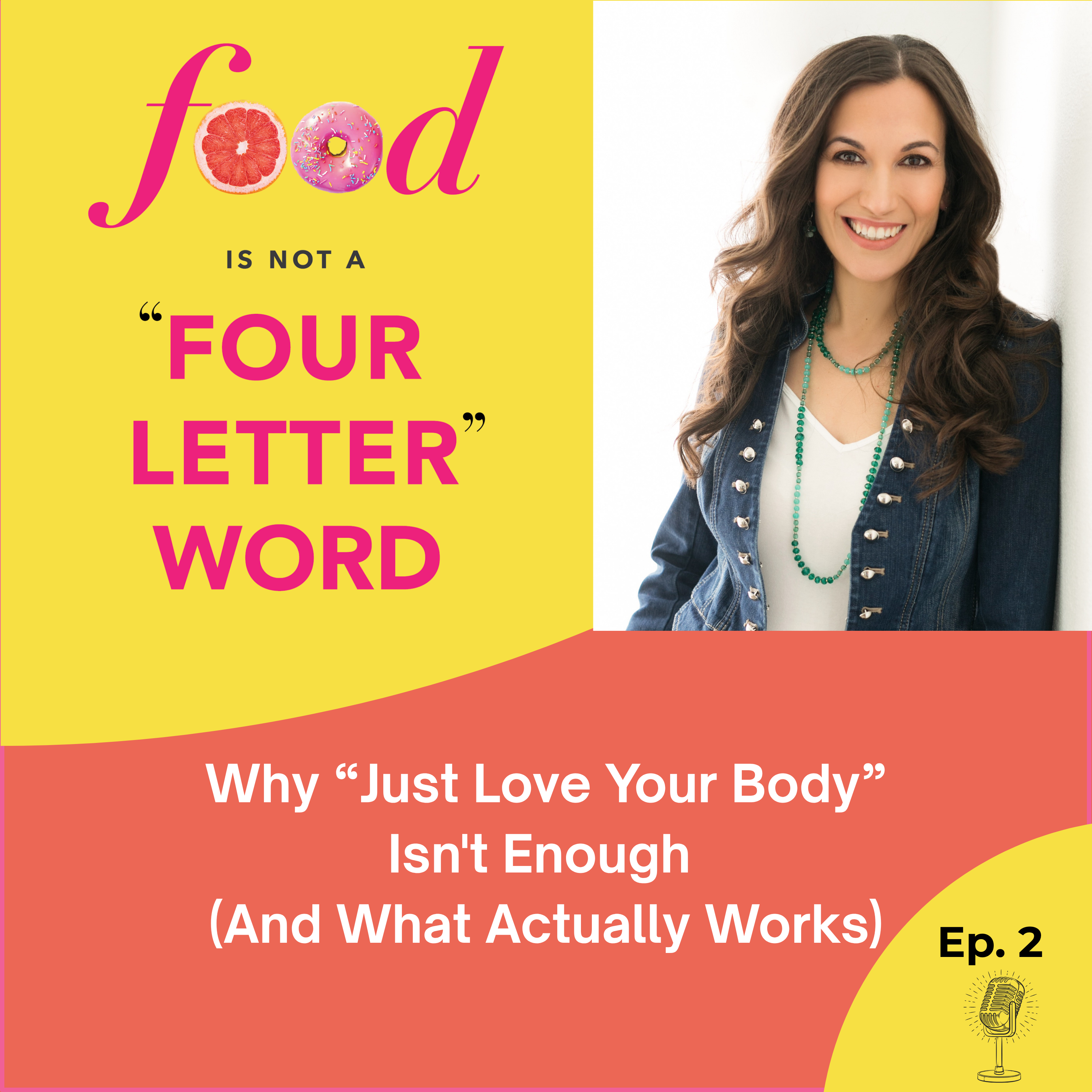 Ep 2: Why "Just Love Your Body" Isn't Enough (And What Actually Works)