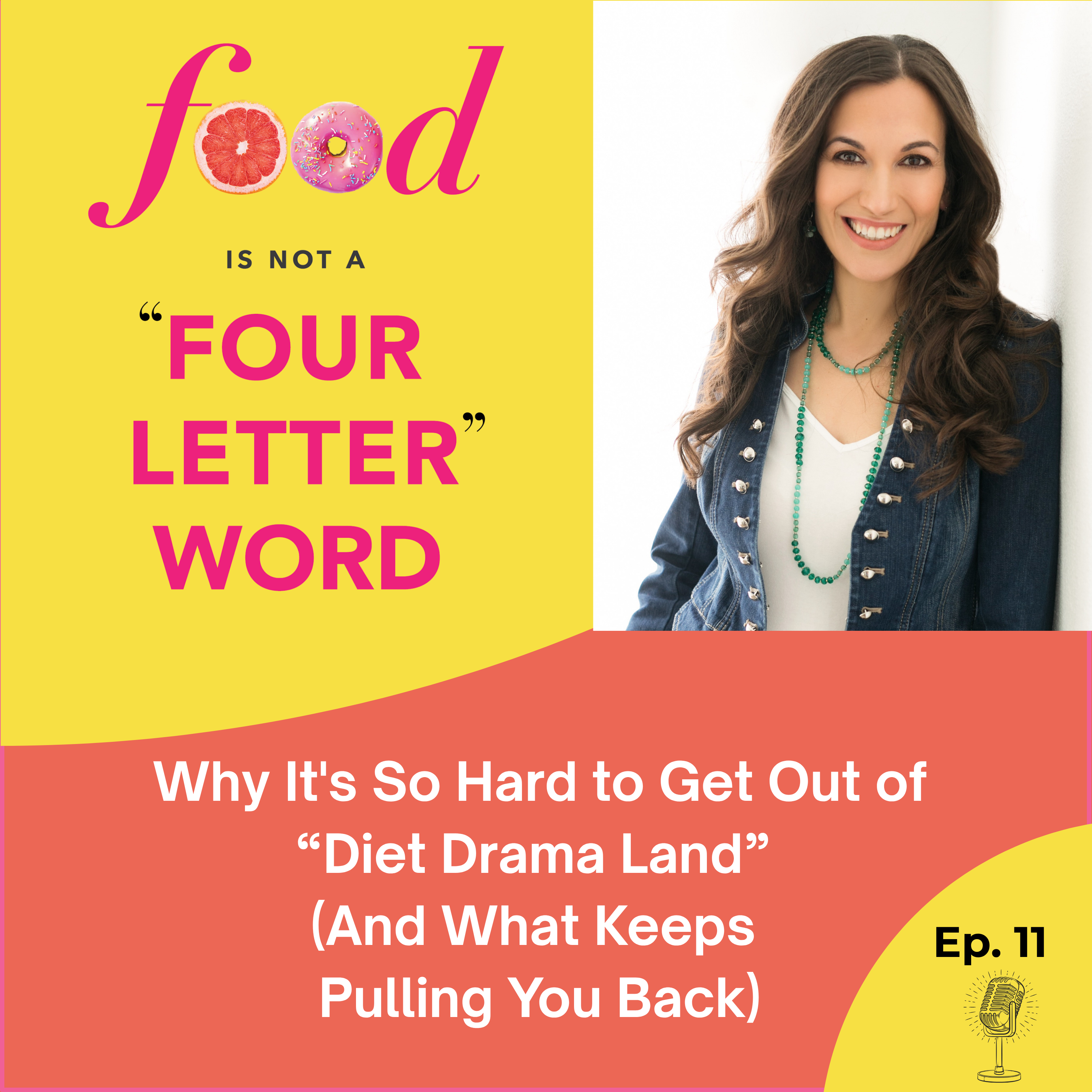Ep 11: Why It's So Hard to Get Out of Diet Drama Land (And What Keeps Pulling You Back)