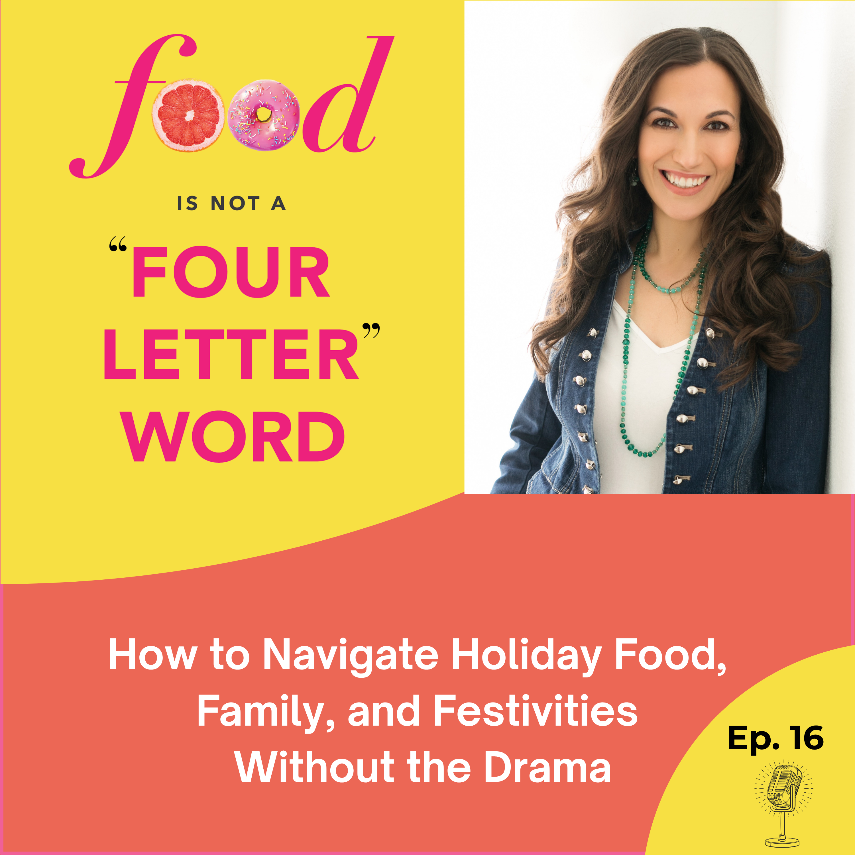 Ep 16: How to Navigate Holiday Food, Family, and Festivities Without the Drama