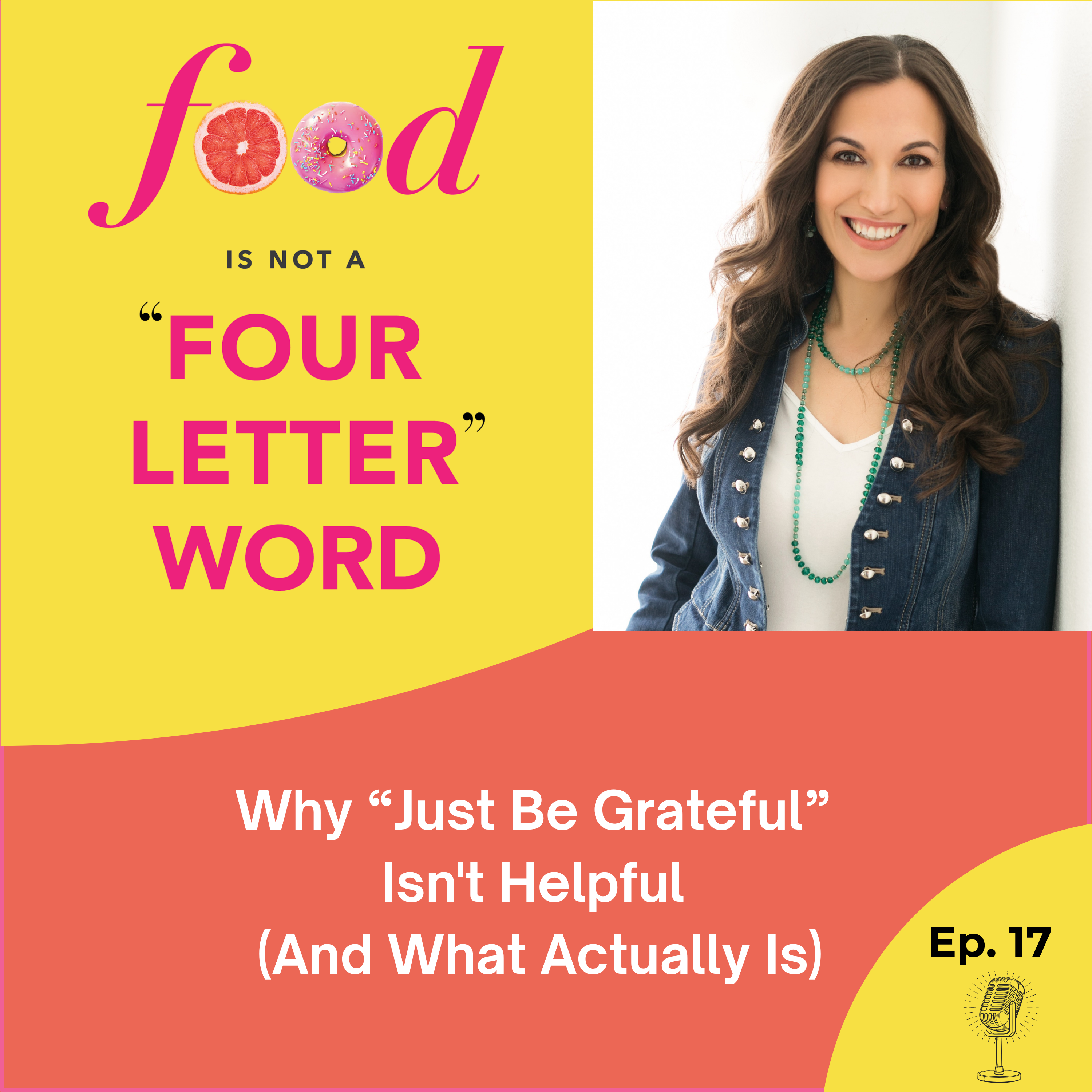 Ep 17: Why "Just Be Grateful" Isn't Helpful (And What Actually Is)