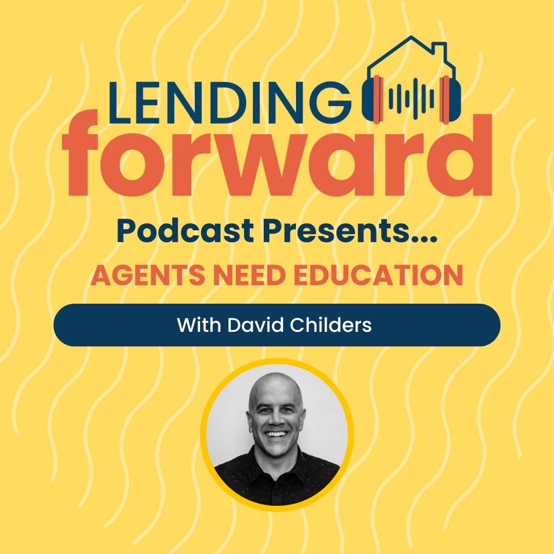 Agents Need Education with David Childers 
