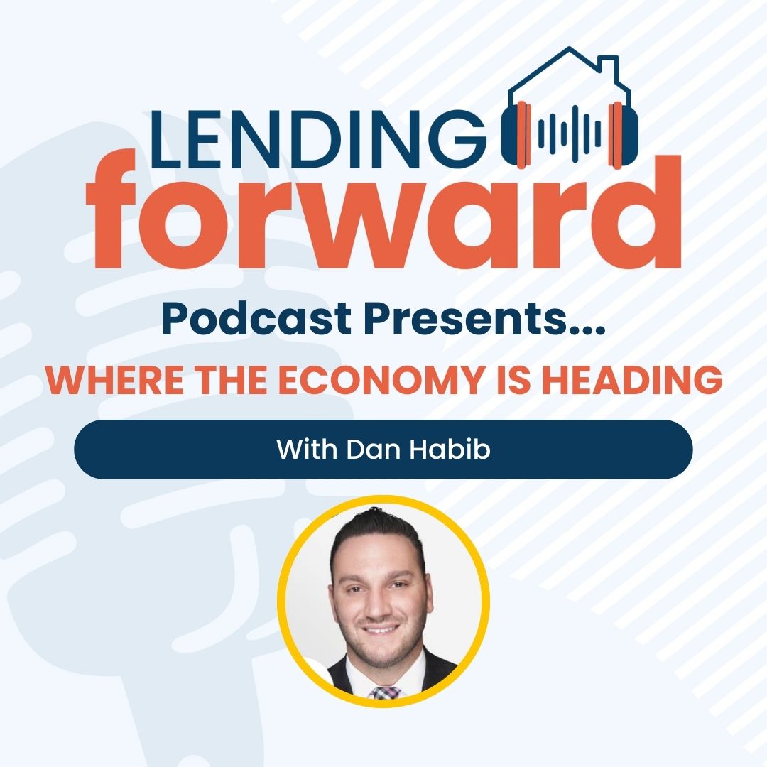 Where the Economy Is Heading with Dan Habib