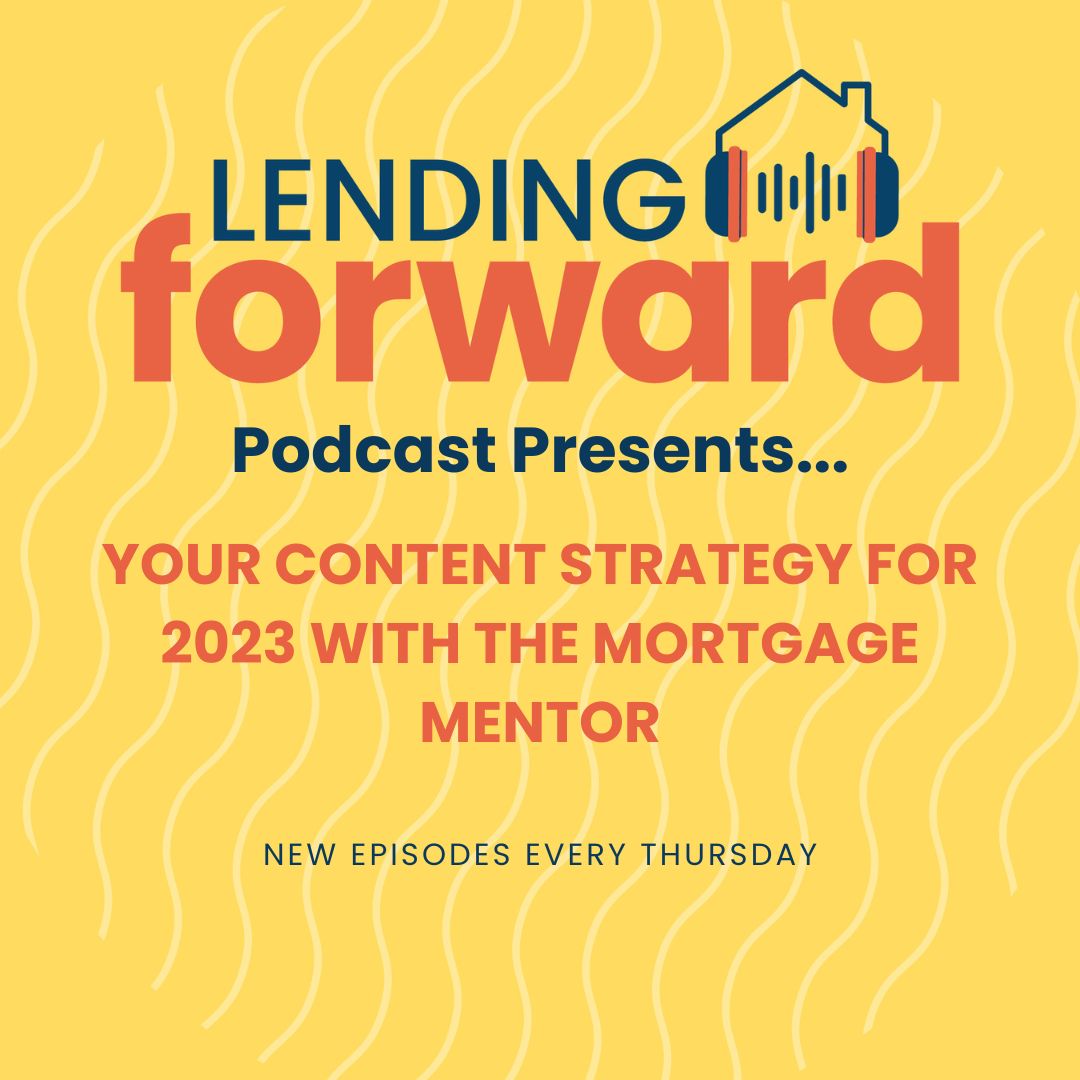 Your Content Strategy for 2023 with The Mortgage Mentor