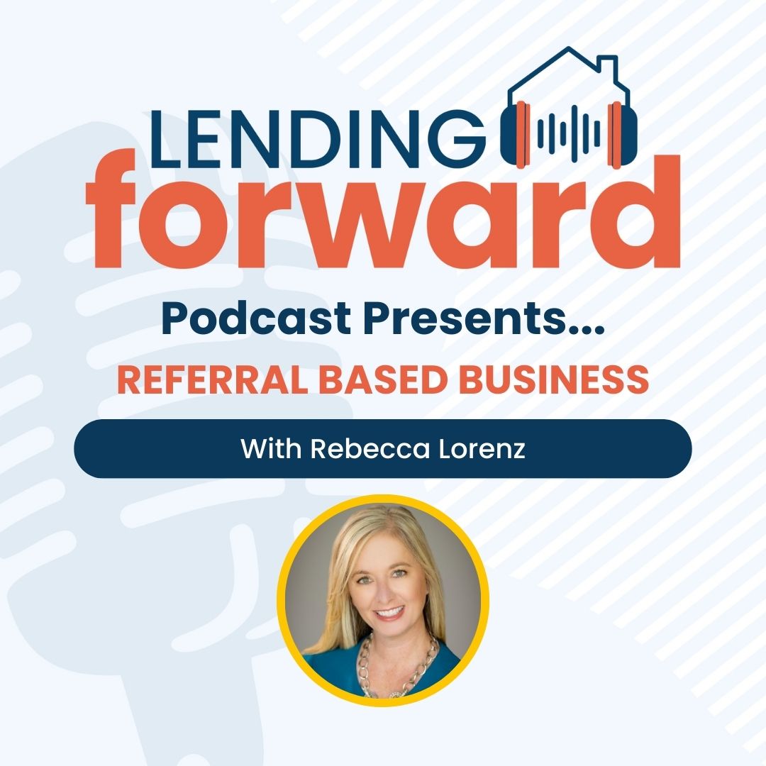 Referral Based Business with Rebecca Lorenz