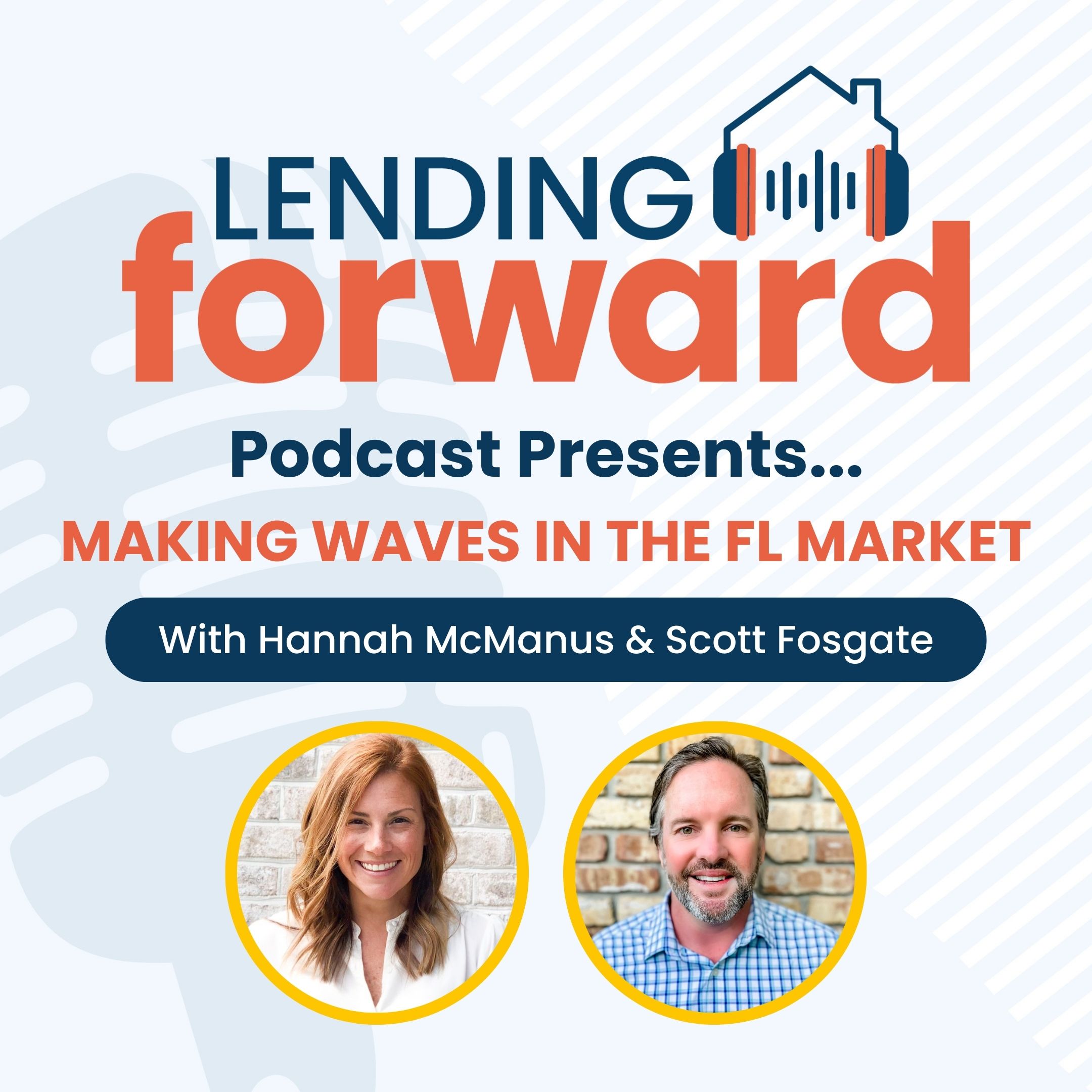 Making Waves in the Florida Market with Hannah McManus & Scott Fosgate