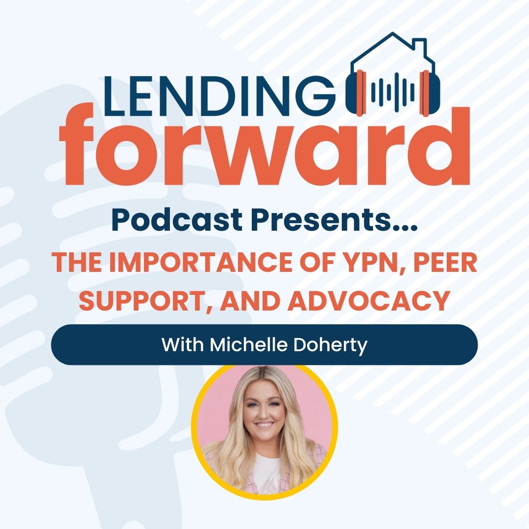 The Importance of YPN, Peer Support, and Advocacy with Michelle Doherty