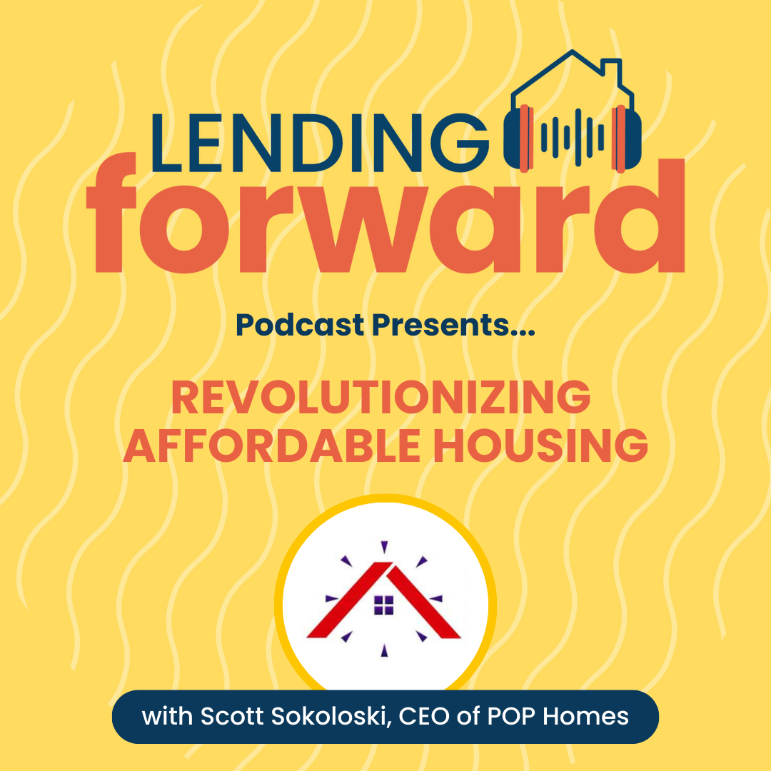 Revolutionizing Affordable Housing with Scott Sokoloski, CEO of POP Homes